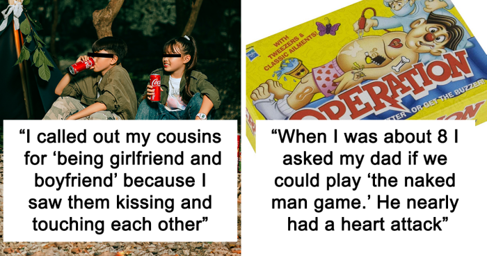 76 People Who Unknowingly Did Something As A Kid That They Probably Regret To This Day