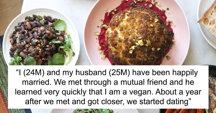 Husband Gets The Silent Treatment After Partner Finds Out The Dinner He Ate Was Vegan