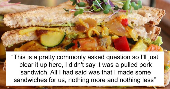 Guy Gives Partner Sandwich For Dinner, Asks If He’s A Jerk For “Trying To Turn [Him] Into A Vegan”