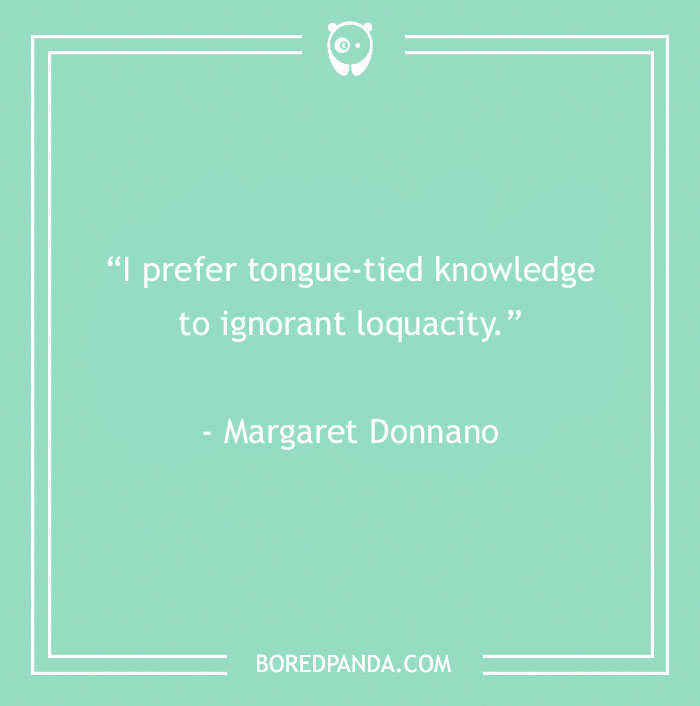 Margaret Donnano Quote About Knowledge 