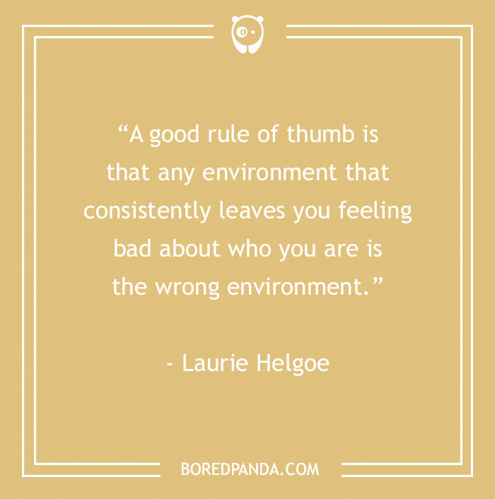 Laurie Helgoe Quote About Being In The Wrong Environment 