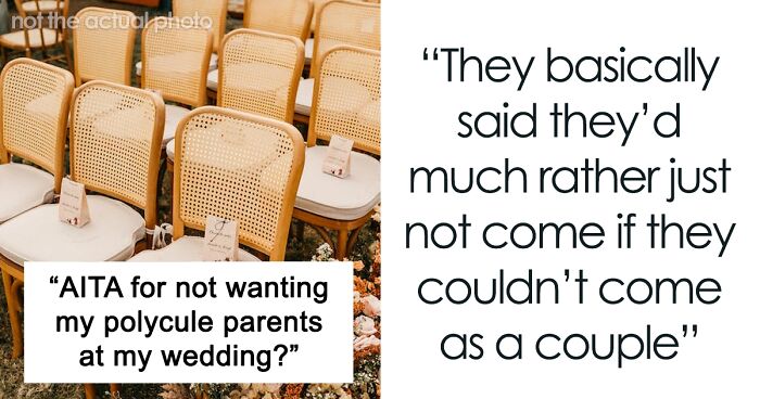 Groom Asks If He’s A Jerk To Uninvite Polycule Parents From The Wedding, Gets Support Online