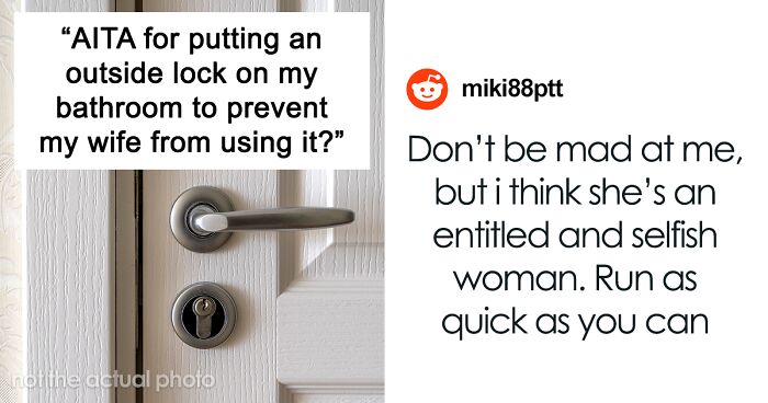 Man Tries To Stop Wife From Using His Toilet By Putting A Lock On It, She Doesn’t Take It Well