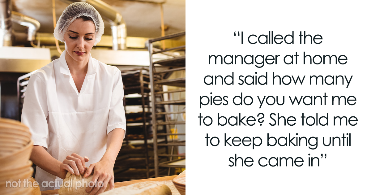 Boss Tells Woman To Keep Baking Pies Until She Arrives, Underestimates ...