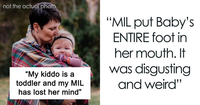 “MIL Put Baby’s ENTIRE Foot In Her Mouth”: Mom At A Loss Over What To Do With Unhinged MIL