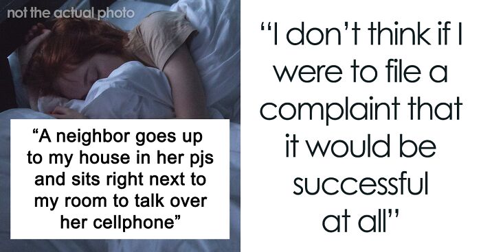 Guy Is Annoyed With Neighbor’s Late Evening Chats On The Phone By His Window, Chooses Pettiness