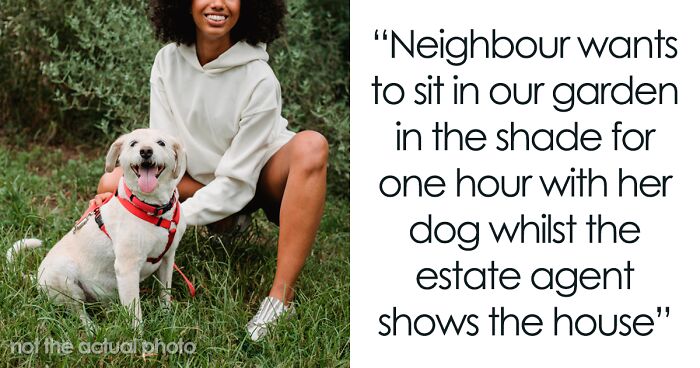 Person Wonders If They're Being Unreasonable To Not Want Their Neighbor Sitting In Their Garden