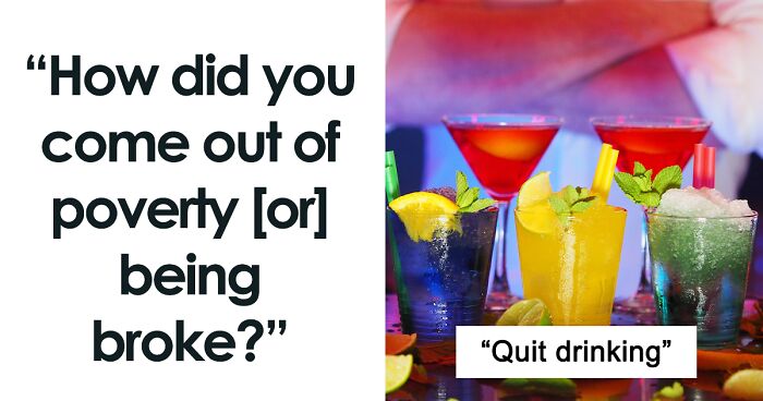 Peeps Talk About The Life-Changing Things That Helped Them Come Out Of Poverty (35 Answers)