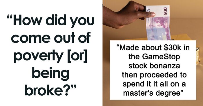 People Speak Out About Life-Turning Things That Helped Them Stop Being Broke (30 Answers)