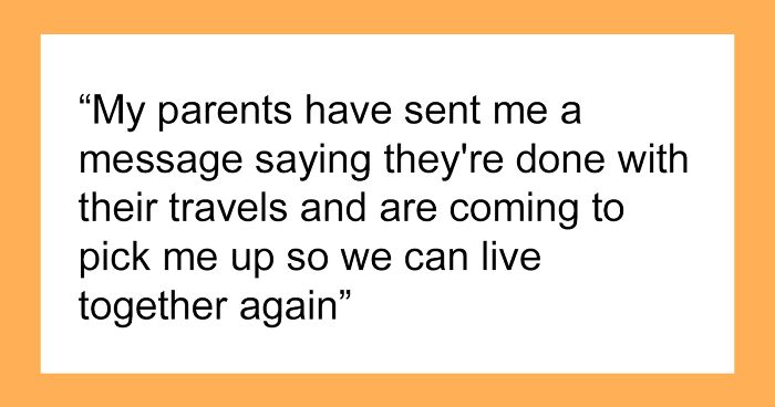 Teen Is At A Loss After Her Parents Return From A 7-Year-Long 'World Trip' And Want Her Back