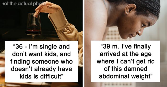 Time Waits For No One: 84 Of The Worst Parts Of Being A Certain Age, Shared By Folks Online