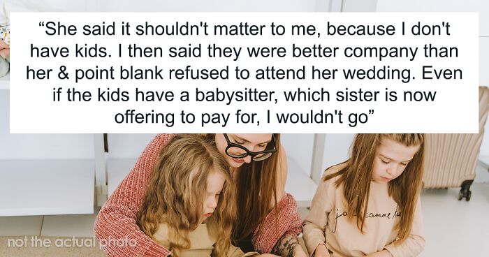 Woman Asks Folks If She’s Wrong To Not Attend Sis’ Child-Free Wedding Despite Being Childless