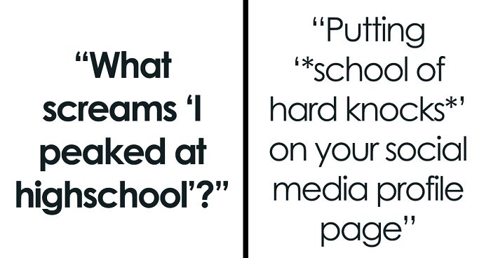 30 Signs That People Peaked In High School And Never Left That Mindset, Shared By Netizens