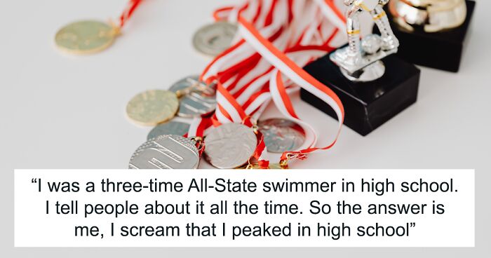 31 Behaviors Screaming Someone's Best Days Were Only In High School, As Shared Online