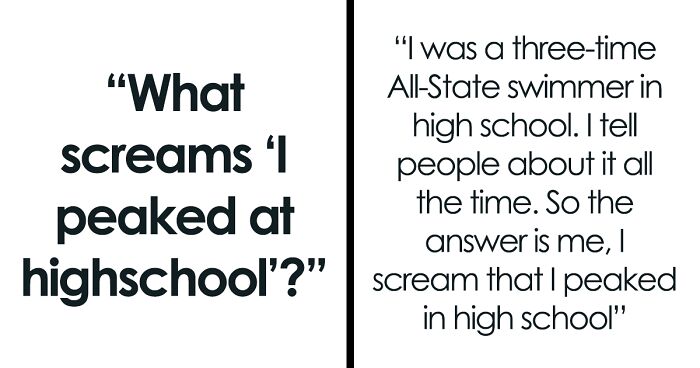 Netizen Gets 31 Replies To “What Screams ‘I Peaked In High School?’”