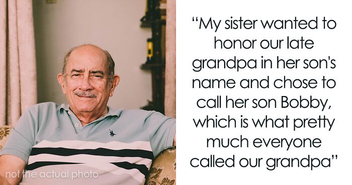 Bro Asks If He Did Wrong By Telling Sister That Her Baby's Name Was Grandad's Nickname He Hated