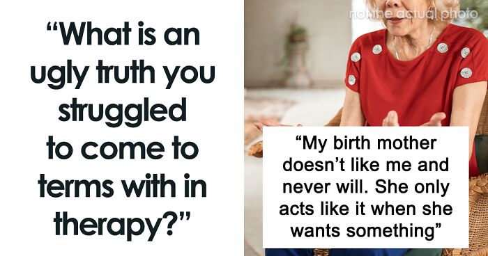 53 Of The Ugliest Truths Women Faced In Therapy That May Leave You Reflecting Upon Your Life