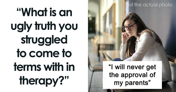 53 Women Reveal The Ugliest Truths They Faced In Therapy