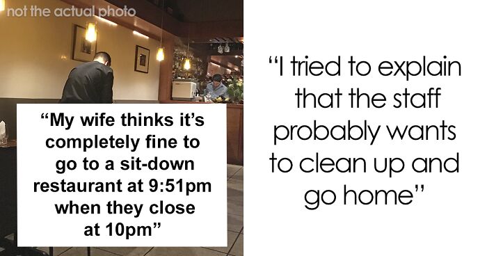 Wife Gets Defensive After Being Told Sitting Down To Eat 9 Mins Before Closing Is Annoying