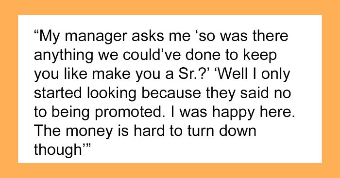 Boss Tells Worker To “Prove Himself” For A Promotion, He Does So For Another Company Instead