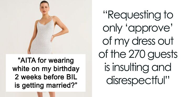 Bride Demands To See SIL's Dress Before The Wedding Or She's Uninvited, She Refuses To Comply