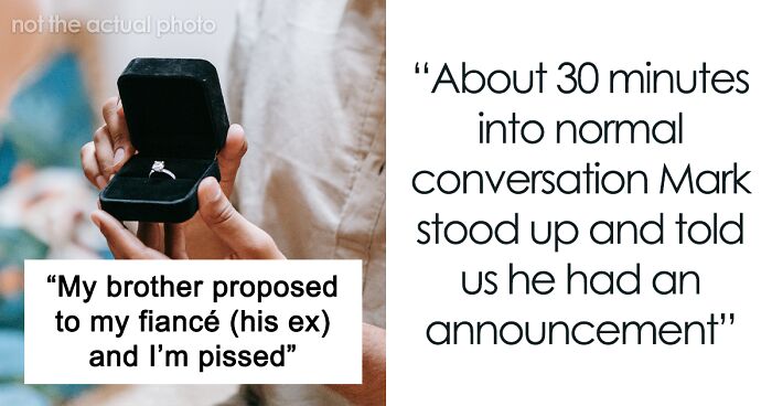 “My Brother Proposed To My Fiancé”: Guy Asks For Advice Amidst Messy Family Drama