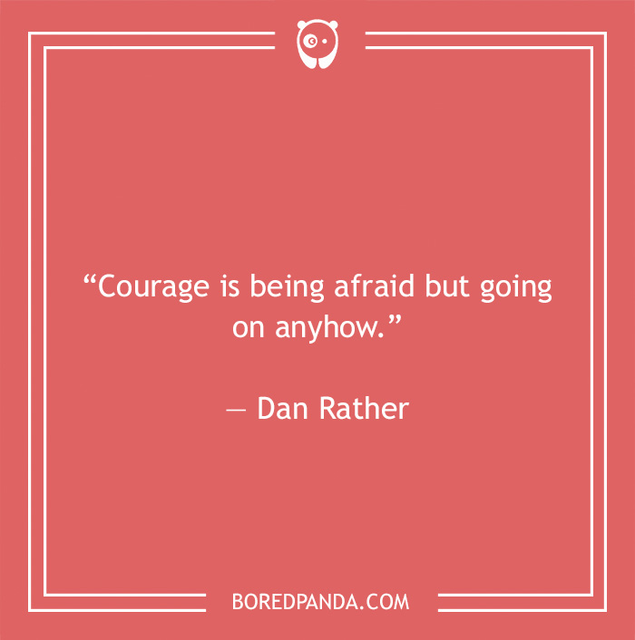 85 Courage Quotes to Inspire You to Face Your Fears