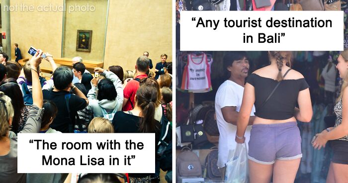 35 People Share About The “Most Disappointing, Tourist-Infested” Places They’ve Ever Been