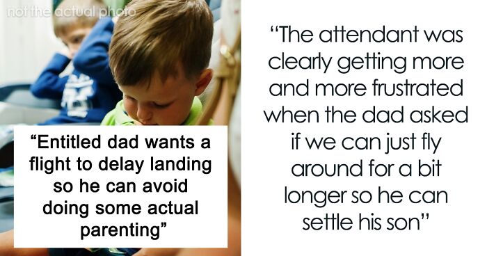 Dad Wants Plane To “Fly Around For A Bit Longer” Because His Son Won’t Settle Down