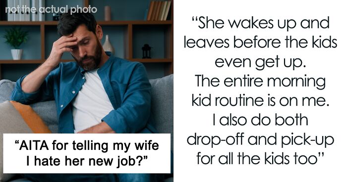 Man Asks Whether He’s The Jerk About Telling His Wife He Hates Her New Job