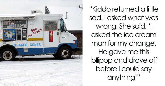 Ice Cream Man Gives Girl Lollipop Instead Of Her Rightful Change, Mom Slams Him With Petty Revenge