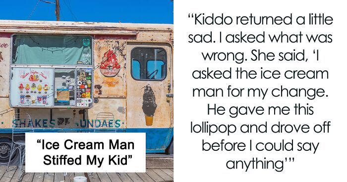 Parent Takes Petty Revenge After Ice Cream Man Gives Their Daughter A Lollipop Instead Of Change