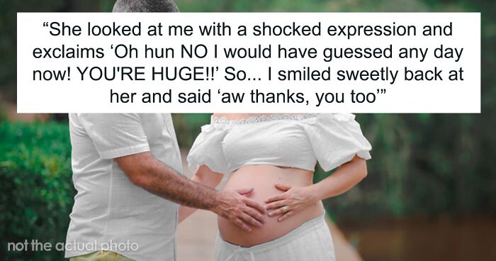 Woman Is Offended After She Is Hit Back With “You Too” After Calling A Pregnant Woman “Huge”