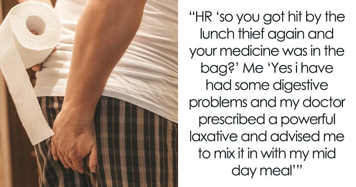 Lunch Thief Eats Laxative-Laced Food, Endures Digestive Distress And Legal Consequences