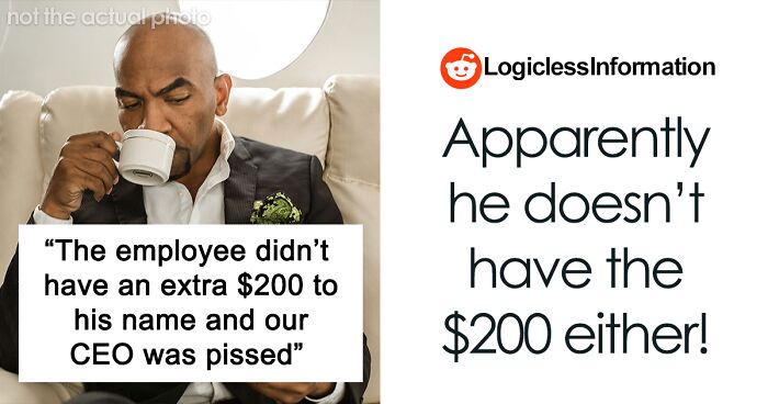 Worker Puts Millionaire CEO On Blast After He Laughs At Employee For Not Having $200 To Spare