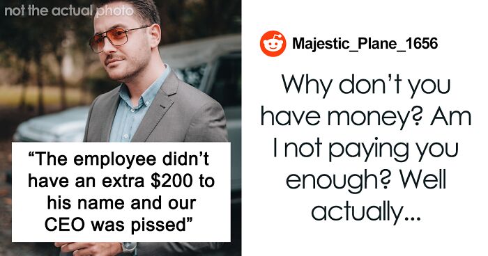 Millionaire CEO Called Out For Laughing And Raging At Employee Who Didn’t Have $200 To Spare