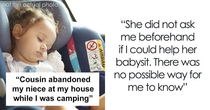 “Cousin Abandoned My Niece At My House While I Was Camping”