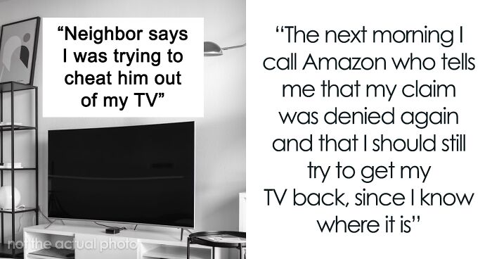 Guy Thinks He’s Entitled To Neighbor’s TV, Regrets It