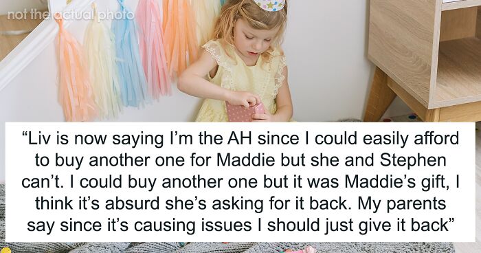 Mom Refuses To Return Her Daughter’s Birthday Gift Due To Own Sister’s Whim, Gets Called A Jerk