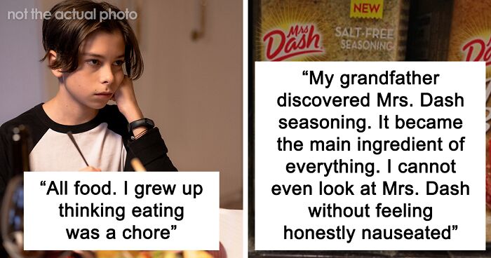 44 Things People Have A Hard Time Eating Because Of How Their Family Used To Cook