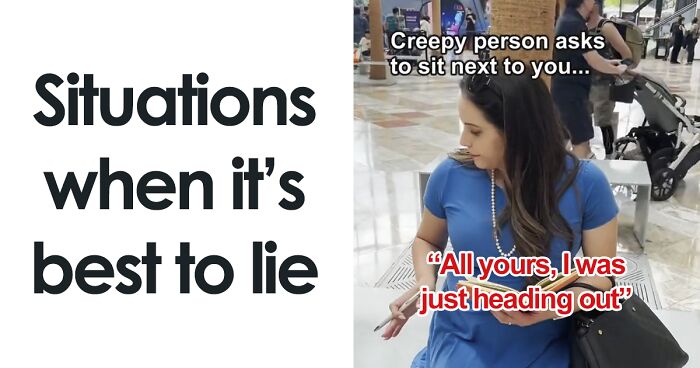 37 Situations In Which Women Should Lie To Ensure Their Safety, Shared By This TikToker (New Tips)