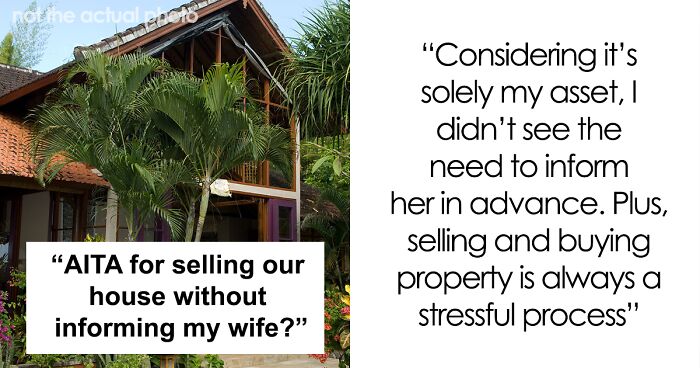 Man Gets Dragged Online After Revealing He Sold Their Home Without Telling His Wife