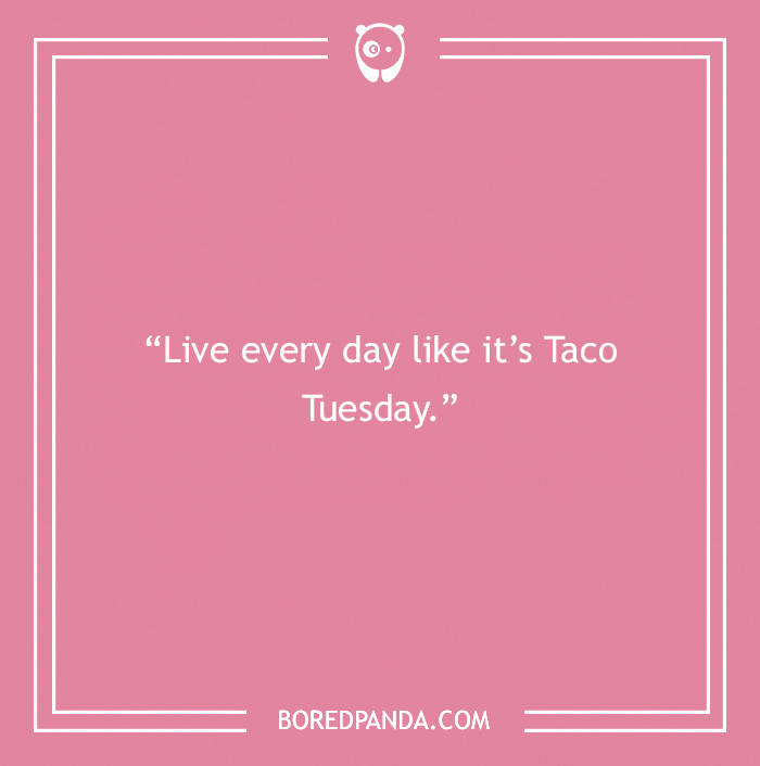 Tuesday Motivational Quotes: Transformation Tuesday & Taco Tuesday