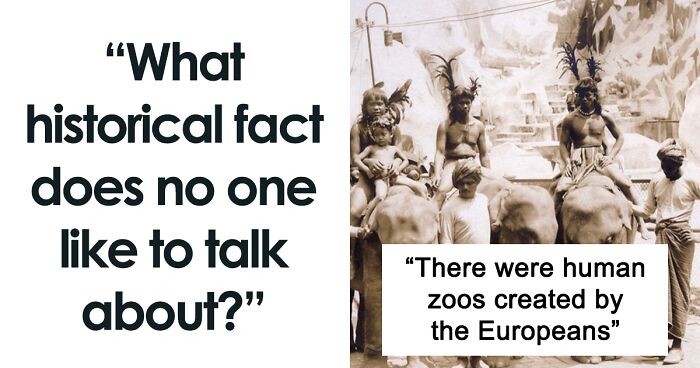 People Share 47 Historical Facts Others Avoid Talking About