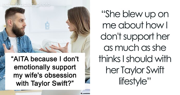 “AITA Because I Don’t Emotionally Support My Wife’s Obsession With Taylor Swift?”