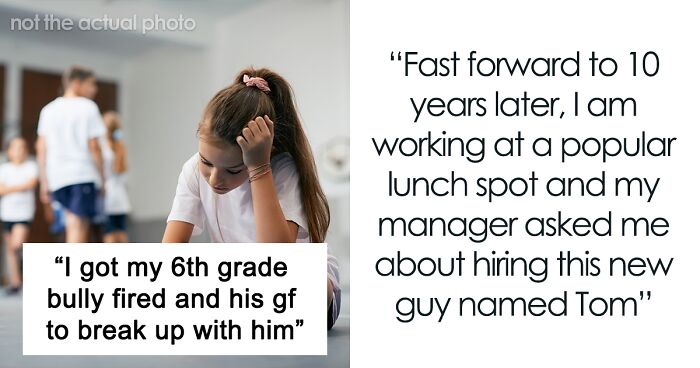 Woman Gets Back At Her 6th Grade Bully, Gets Him Fired And Single