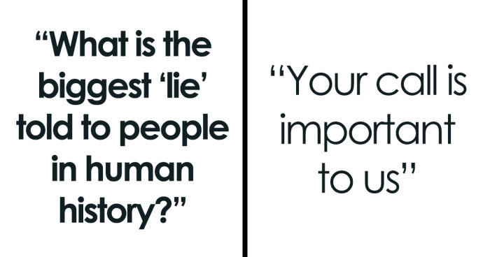 Someone Asks “What Is The Biggest ‘Lie’ Told To People In Human History?” And 54 Folks Deliver