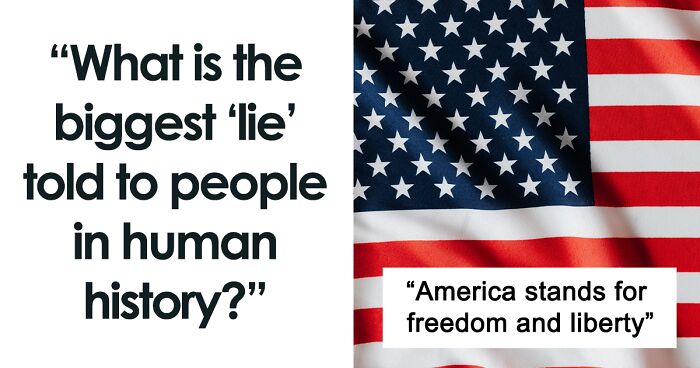 40 Of The Biggest ‘Lies’ Told In Human History That People No Longer ...