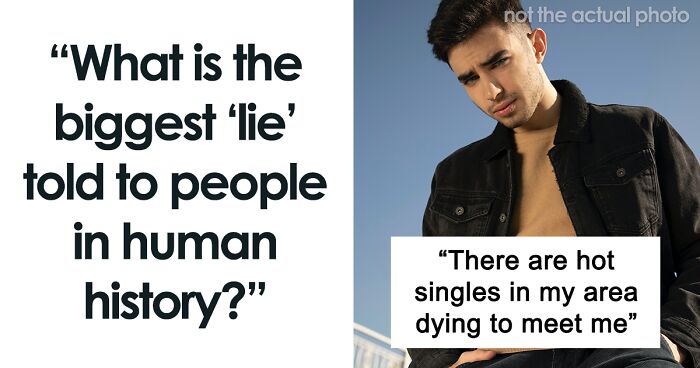 54 Common ‘Lies’ People Should Finally Stop Believing