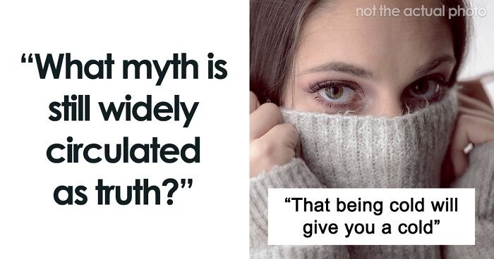 35 Annoying Myths That Too Many People Still Cling To